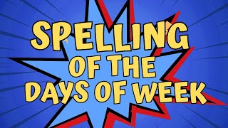 Spelling of the Days of the Week! #DaysoftheWeek #SpellingForKids #LearnToSpell #moralstories