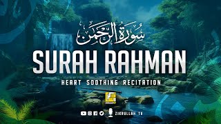 World's most beautiful recitation of Surah Ar-Rahman (سورة الرحمن)  | Zikrullah TV