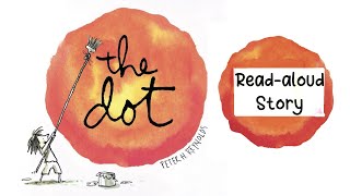 THE DOT by Peter H. Reynolds | Kids Book Read Aloud