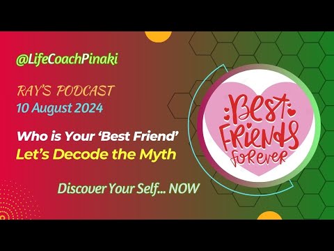 Let's Decode the "Best Friend" Myth | Podcast by #LifeCoachPinaki