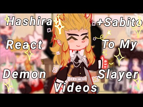 Hashira +Sabito React To My Demon Slayer Videos//Demon Slayer//Read Desc.