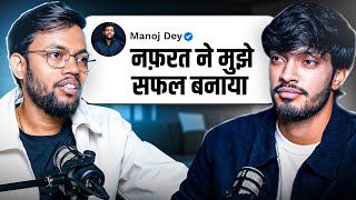 Manoj Dey On Hate, Love Story, Money & More | Deep Cast 12