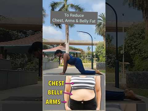 Reduce Arms, Chest & Belly Fat #shorts #ytshorts