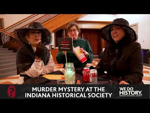 Whodunit? Murder Mystery at Indiana Historical Society October 18,  2024