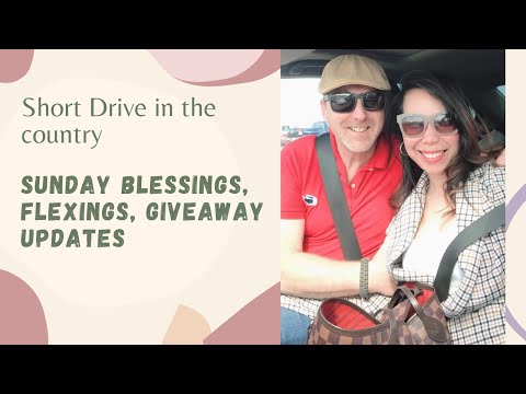 🔴SUNDAY SHORT DRIVE IN THE COUNTRY || FLEXING & BDAY GIVEAWAY UPDATES