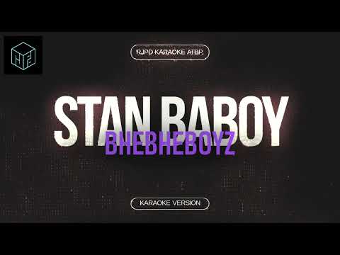 Stan Baboy (Meme Version) - BheBheBoyz (Karaoke Version by RJPD) | si baste na mataba 😂😂😂