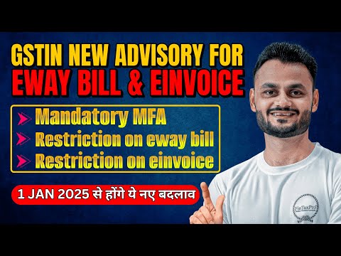 New restriction on e way bill & e invoice generation from 1 Jan 2025