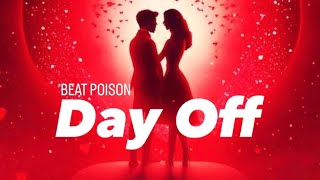 Day Off (Official Audio) Beat Poison | Valentine Special | @beatpoison