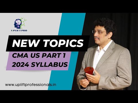 Learn new topics of 2024 CMA P1 Syllabus | Uplift Professionals