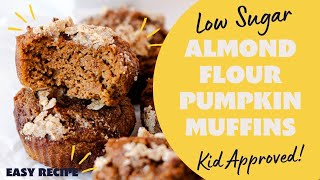 ALMOND FLOUR PUMPKIN MUFFINS | Low Sugar, Gluten Free & Kid Approved! Pumpkin Spice Muffins for Fall