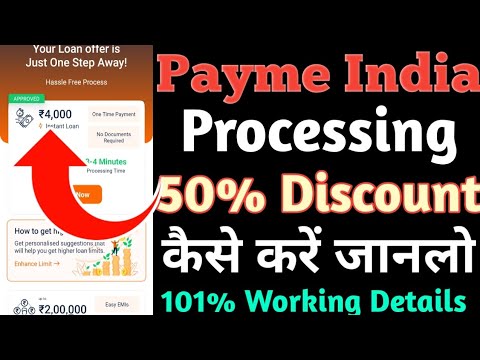 Payme India Pre-approved personal loan Withdrawal processing fee 50% Of Prome Code 101% Working