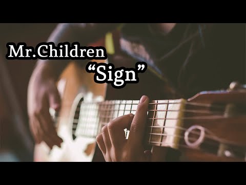 [Guitar Music] “Sign” (Mr.Children)