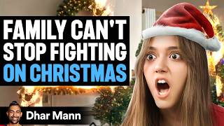 Family Can't STOP FIGHTING On CHRISTMAS 🎄| Dhar Mann Studios