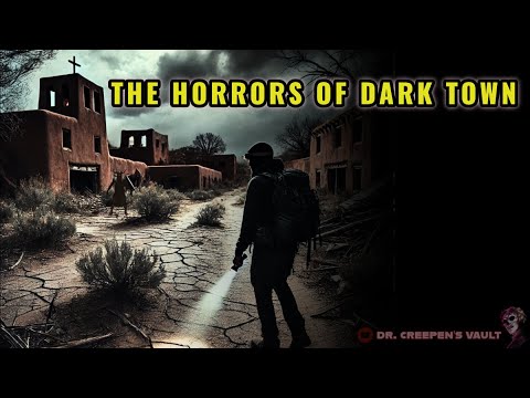 The New Horrors of Dark Town | TERRIFYING CREEPYPASTA HORROR ANTHOLOGY