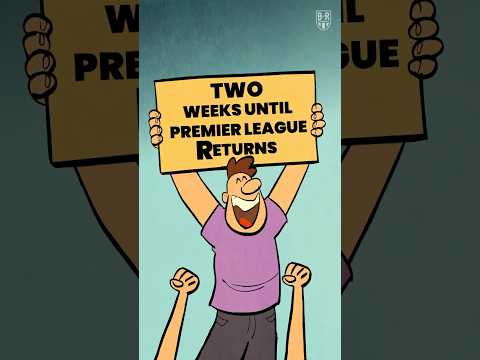 Premier League Returns in Less Than 2 Weeks