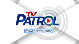 TV Patrol Livestream | January 8, 2025 Full Episode Replay