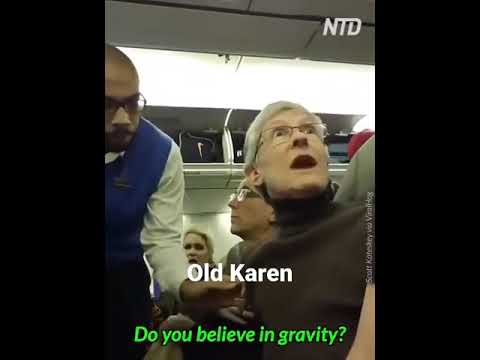 Old Karen doesn't believe in D Trump, gets off the plane