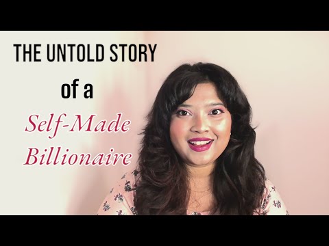 The Untold Story of a Self Made Billionaire