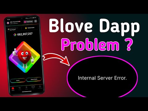 Blove Dapp lnternal Server Error Problem Solve ! How to fix blove dapp internal server error