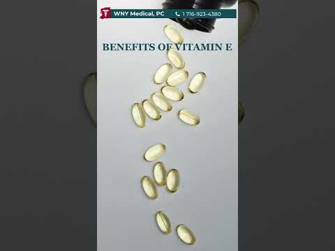 Benefits Of Vitamin E | Vitamin E | WNY Medical Pc