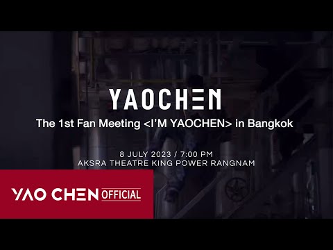 YAOCHEN-The 1st Fan Meeting “I’M YAOCHEN” in Bangkok D-9!!!