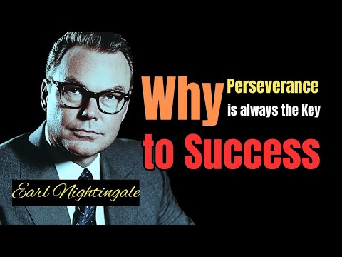 Perseverance Is the SECRET to Achieving Your Goals | Earl Nightingale