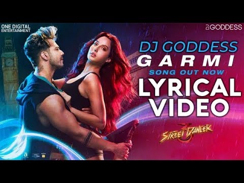 Garmi (Lyrical Video) | Remix | DJ Goddess | Street Dancer 3D | Varun Dhawan | Nora Fatehi