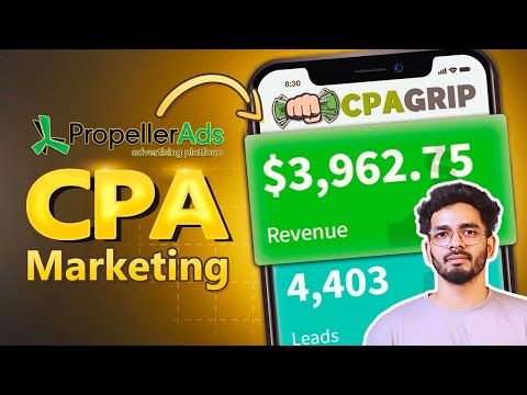 Earn $3k/Week | CPA Marketing with PropellerAds - CPAGrip Tutorial For Beginners