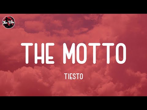 Tiësto - The Motto (Lyrics)