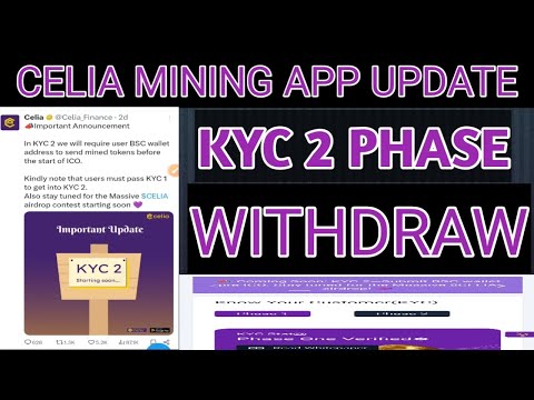 Celia App KYC 2 Phase Soon Update |Celia coin Withdraw soon Steaks KYC One Process details