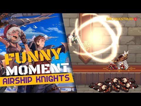 DON'T MESS WITH A FRUSTRATED KNIGHT! AIRSHIP KNIGHTS FUNNY MOMENT