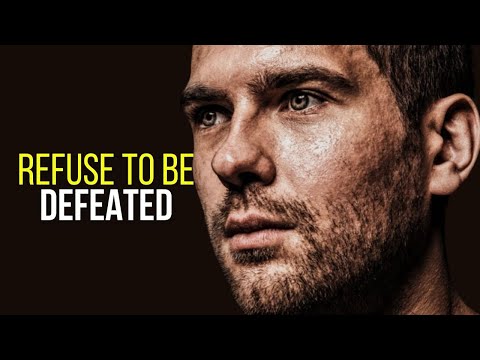 REFUSE TO BE DEFEATED - Best Motivational Speech Ever