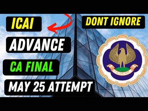 |ICAI Advance Update For CA Final May 25 CA Final Exam| Remove Your Confusion|