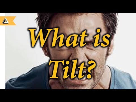 What is Tilt and how do we handle it? (A Psychological look)