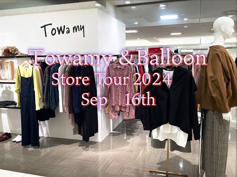 ☘️🌸  Towamy& Balloon 　Store Tour🏙️　Sep 16th  2024 🌻💐