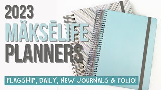 2023 MAKSELIFE PLANNERS! | Flagship Horizontal/Vertical, Daily, Journals, & Folio | #MakseReviewCrew