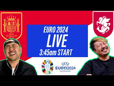 【ライブ配信】スペイン vs ジョージア【EURO2024】