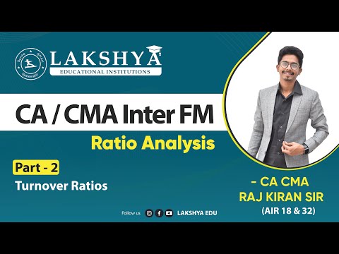 RATIO ANALYSIS PART 2-TURNOVER RATIOS || CA/CMA INTER FM||BY CA CMA RAJ KIRAN SIR(AIR 18 & 32 )