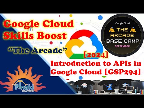 [2024-Sep The Arcade Base Camp] Introduction to APIs in Google Cloud [GSP294]