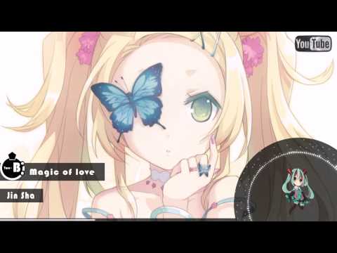 ►Nightcore - ★Magic of love [ Jin Sha ]