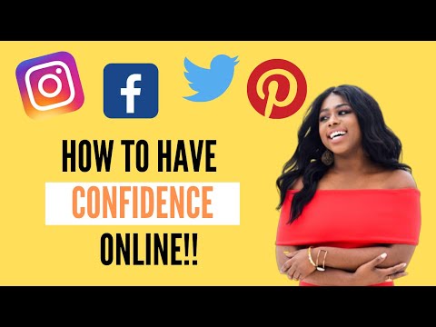 How to have Confidence Online!