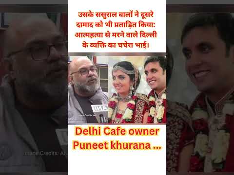 Delhi Cafe owner Puneet khurana ...