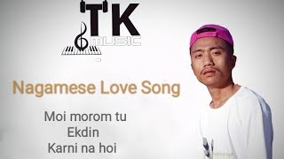 Moi Morom Tu Ekdin Karni Nahoi/Nagamese Love Song/S, Lisuthong"Yim