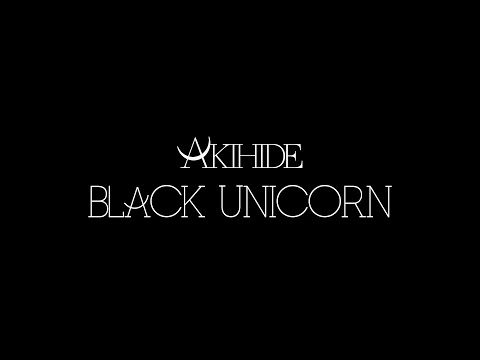 AKIHIDE「BLACK UNICORN」teaser movie #2.