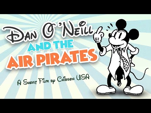 Dan O'Neill & The Air Pirates: A Short Film