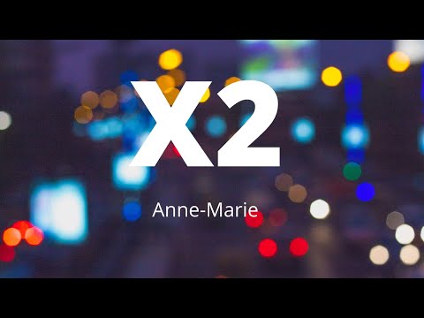 Anne-Marie - X2 (Lyrics)