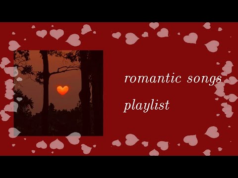 ⋆*･ﾟ Romantic Songs Playlist ⋆*･ﾟ