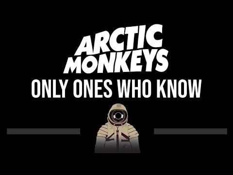 Arctic Monkeys • Only Ones Who Know (CC) (Upgraded Video) 🎤 [Karaoke] [Instrumental Lyrics]