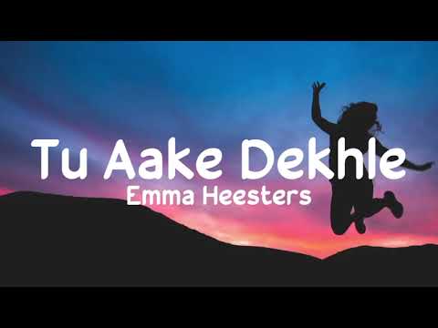 Tu aake dekh le (Cover lyrics) - Emma Heesters | King | The Carnival | New sad song 2021