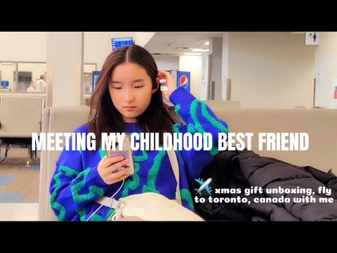 I MET MY CHILDHOOD BEST FRIEND | xmas haul, fly to toronto, canada with me